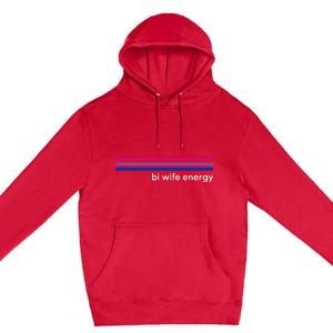 Bi Wife Energy Bisexual Pride Flag Bisexuality Lgbtq Premium Pullover Hoodie