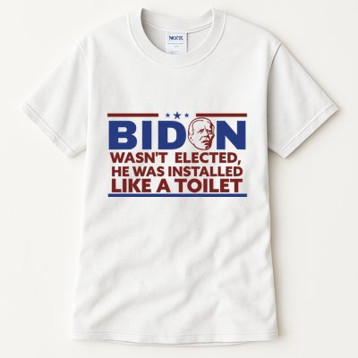 Biden Wasn’T Elected He Was Installed Like A Toilet Tall T-Shirt