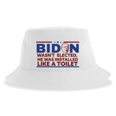 Biden Wasn’T Elected He Was Installed Like A Toilet Sustainable Bucket Hat