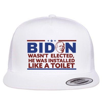Biden Wasn’T Elected He Was Installed Like A Toilet Flatbill Hat