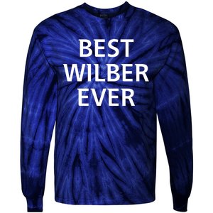 Best Wilber Ever Funny Personalized First Name Tie-Dye Long Sleeve Shirt