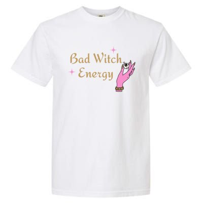 Bad Witch Energy Eyeball Spooky Halloween Vibes Gift Garment-Dyed Heavyweight T-Shirt