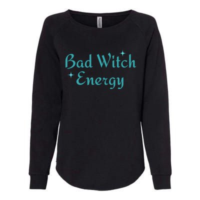 Bad Witch Energy For Halloween Party Matching Costume Gift Womens California Wash Sweatshirt