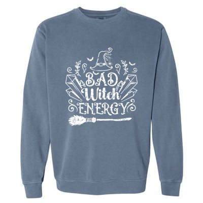 Bad Witch Energy Halloween Bad Attitude Crystal Herb Wiccan Cute Gift Garment-Dyed Sweatshirt