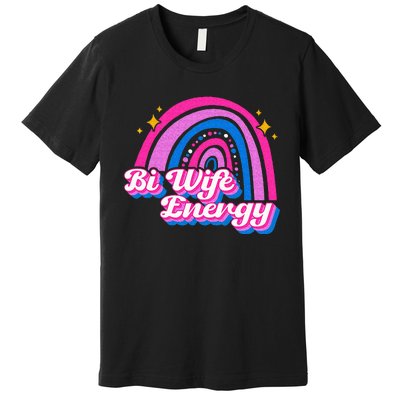 Bi Wife Energy Bisexual Pride Bisexual Flag LGBTQ Support Premium T-Shirt