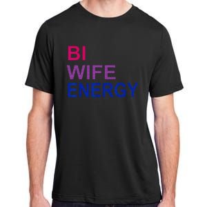 Bi Wife Energy Bisexual Bi Pride Adult ChromaSoft Performance T-Shirt