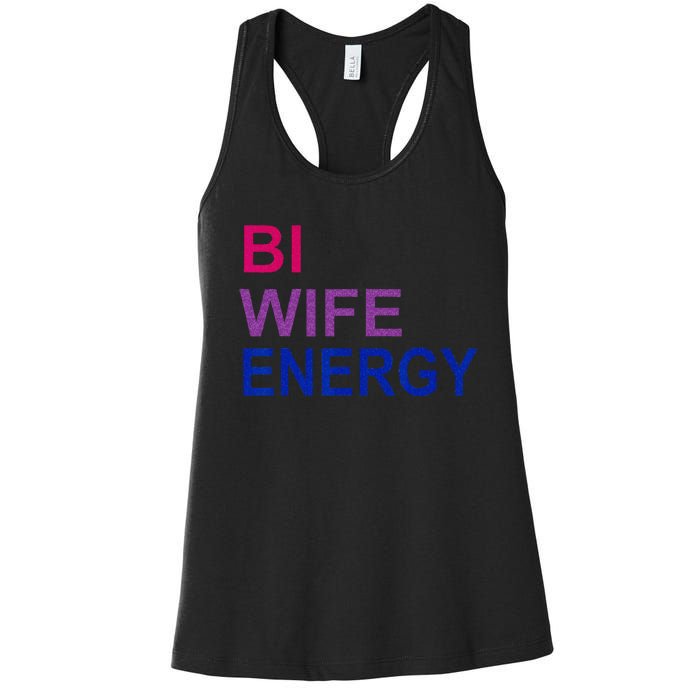 Bi Wife Energy Bisexual Bi Pride Women's Racerback Tank