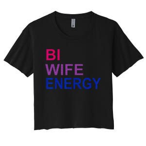 Bi Wife Energy Bisexual Bi Pride Women's Crop Top Tee