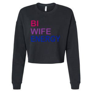 Bi Wife Energy Bisexual Bi Pride Cropped Pullover Crew