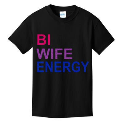 Bi Wife Energy Bisexual Bi Pride Kids T-Shirt