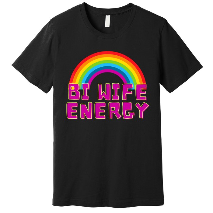 Bi Wife Energy Bisexual Pride Bisexual Flag Bi Pride Premium T-Shirt