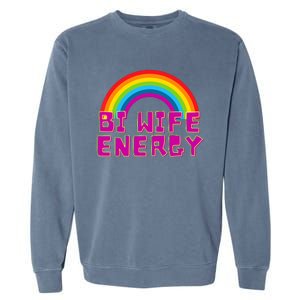 Bi Wife Energy Bisexual Pride Bisexual Flag Bi Pride Garment-Dyed Sweatshirt