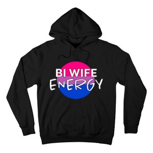 Bi Wife Energy Bisexual Pride Bisexual Flag Bi Pride Hoodie