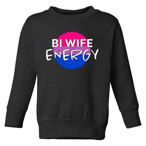 Bi Wife Energy Bisexual Pride Bisexual Flag Bi Pride Toddler Sweatshirt