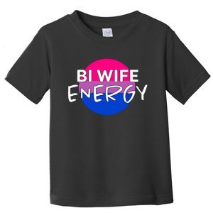 Bi Wife Energy Bisexual Pride Bisexual Flag Bi Pride Toddler T-Shirt