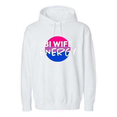 Bi Wife Energy Bisexual Pride Bisexual Flag Bi Pride Garment-Dyed Fleece Hoodie