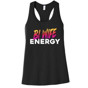 Bi Wife Energy Bisexual Pride Bisexual Flag Bi Pride Women's Racerback Tank