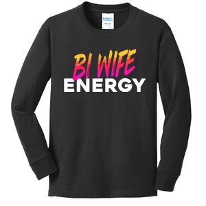 Bi Wife Energy Bisexual Pride Bisexual Flag Bi Pride Kids Long Sleeve Shirt