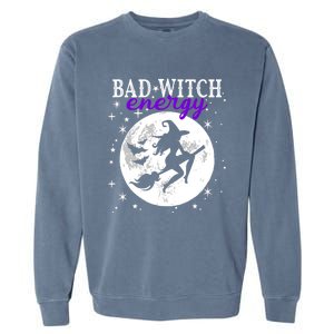 Bad Witch Energy Magic Moon And Stars And Bats Halloween Funny Gift Garment-Dyed Sweatshirt