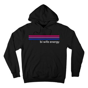 Bi Wife Energy Bisexual Pride Flag Bisexuality LGBTQ Hoodie