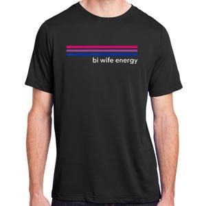 Bi Wife Energy Bisexual Pride Flag Bisexuality LGBTQ Adult ChromaSoft Performance T-Shirt