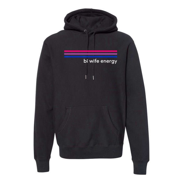 Bi Wife Energy Bisexual Pride Flag Bisexuality LGBTQ Premium Hoodie