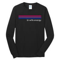 Bi Wife Energy Bisexual Pride Flag Bisexuality LGBTQ Tall Long Sleeve T-Shirt