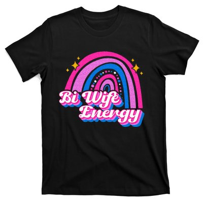 Bi Wife Energy Bisexual Pride Bisexual Flag LGBTQ Support T-Shirt