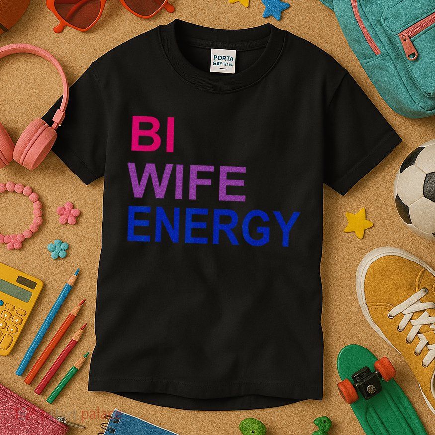 Bi Wife Energy Bisexual Bi Pride Kids T-Shirt