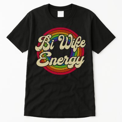 Bi Wife Energy LGBTQ Retro Vintage Tall T-Shirt