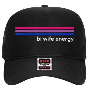 Bi Wife Energy Bisexual Pride Flag Bisexuality LGBTQ High Crown Mesh Back Trucker Hat