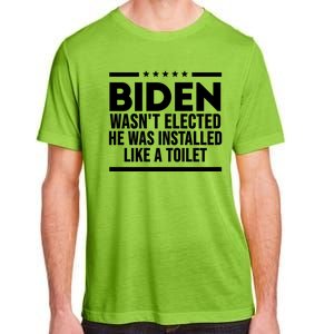 Biden Wasn’t Elected He Was Installed Like A Toilet Adult ChromaSoft Performance T-Shirt