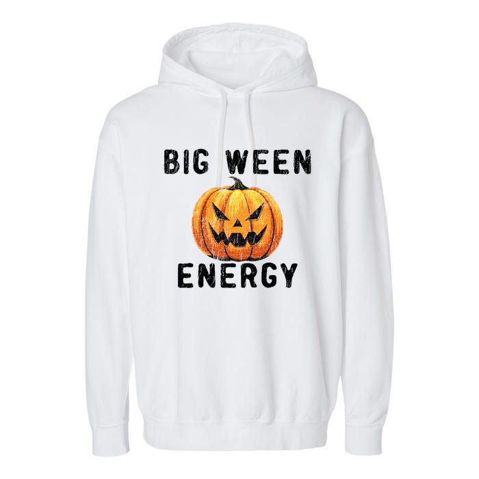 Big Ween Energy Spooky Pumpkin Face Halloween Garment-Dyed Fleece Hoodie