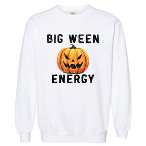 Big Ween Energy Spooky Pumpkin Face Halloween Garment-Dyed Sweatshirt