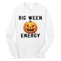 Big Ween Energy Spooky Pumpkin Face Halloween Long Sleeve Shirt