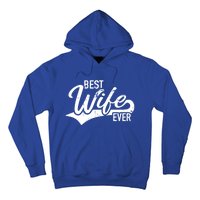 Best Wife Ever Gift Hoodie