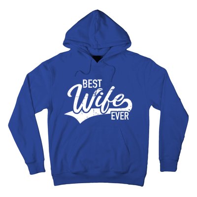 Best Wife Ever Gift Hoodie