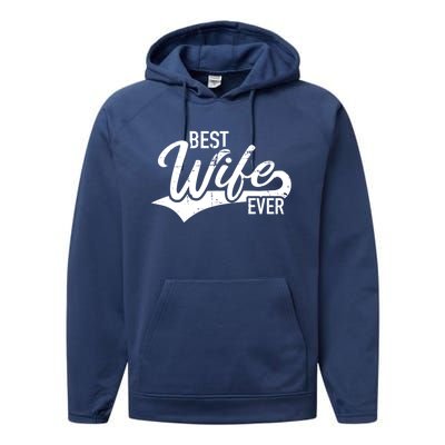 Best Wife Ever Gift Performance Fleece Hoodie