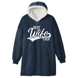 Best Wife Ever Gift Hooded Wearable Blanket