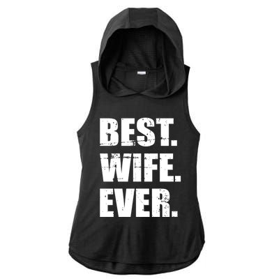 Best Wife Ever Gift Ladies PosiCharge Tri-Blend Wicking Draft Hoodie Tank