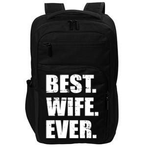 Best Wife Ever Gift Impact Tech Backpack