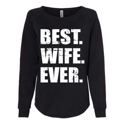 Best Wife Ever Gift Womens California Wash Sweatshirt