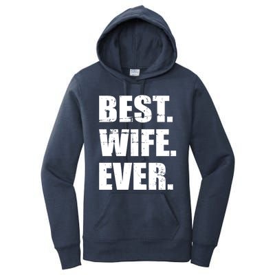 Best Wife Ever Gift Women's Pullover Hoodie