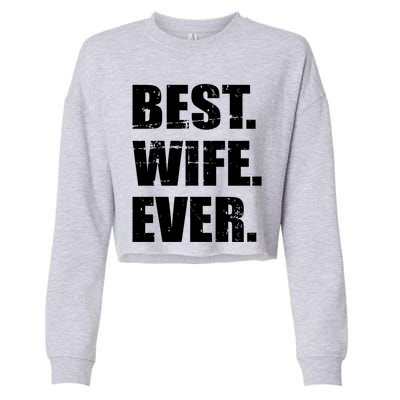 Best Wife Ever Gift Cropped Pullover Crew