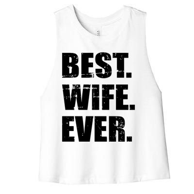 Best Wife Ever Gift Women's Racerback Cropped Tank