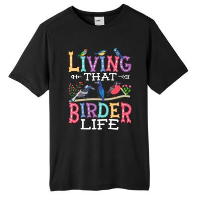 Bird Watching Funny Living That Birder Life For Bird Nerd Gift Tall Fusion ChromaSoft Performance T-Shirt