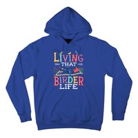 Bird Watching Funny Living That Birder Life For Bird Nerd Gift Hoodie