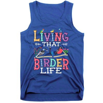 Bird Watching Funny Living That Birder Life For Bird Nerd Gift Tank Top