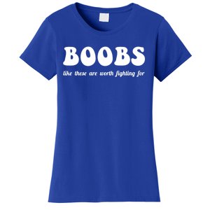 Boobs Worth Fighting For Cute Gift Funny Breast Cancer Awareness Gift Women's T-Shirt