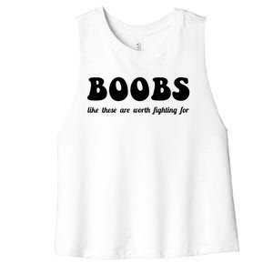 Boobs Worth Fighting For Cute Gift Funny Breast Cancer Awareness Gift Women's Racerback Cropped Tank